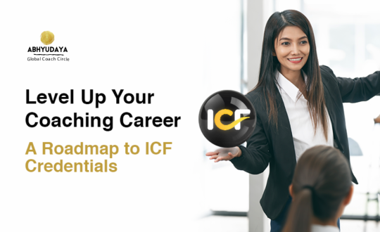 Level Up Your Coaching Career: A Roadmap to ICF Credentials