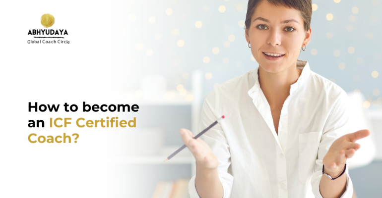 How to become an ICF Certified Coach?