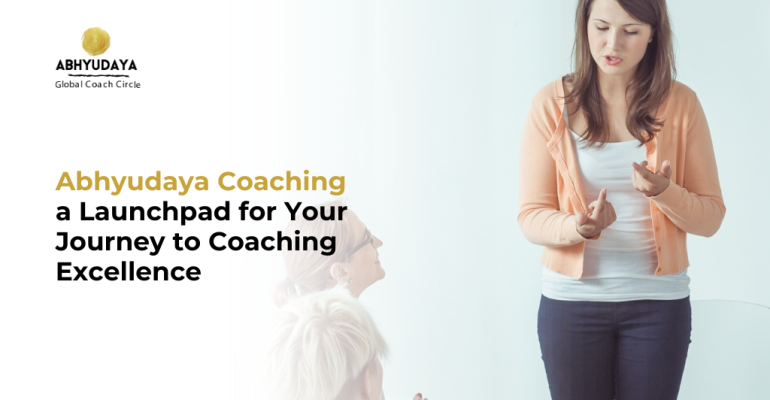 Abhyudaya Coaching a Launchpad for Your Journey to Coaching Excellence