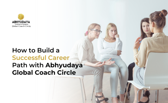 Successful Career Path with Abhyudaya Global Coach Circle